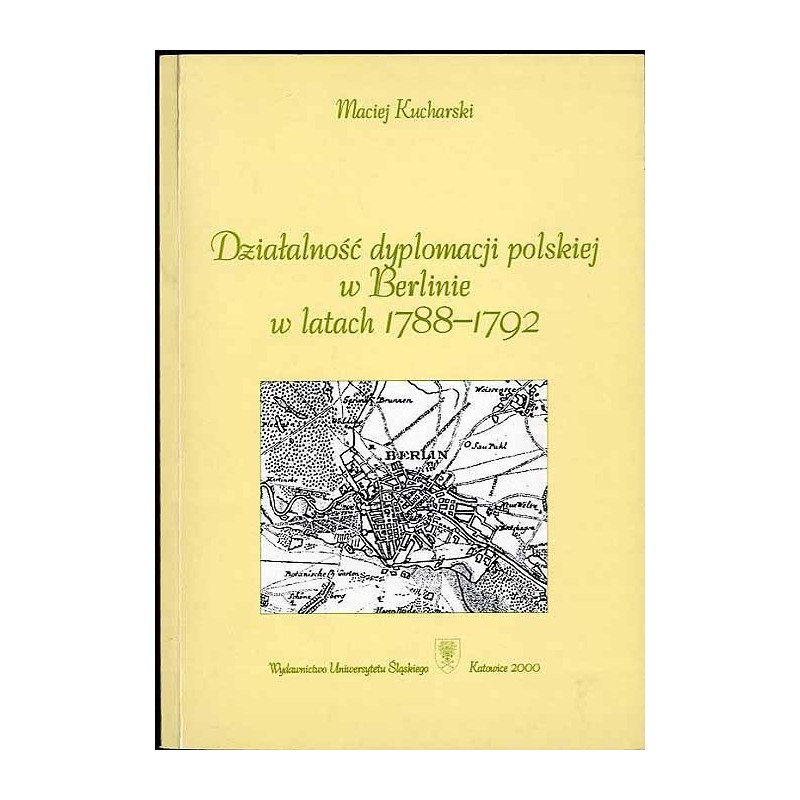 Działalność dyplomacji polskiej w Berlinie w latach 1788-1792