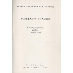 Konstanty Brandel. Katalog wystawy grafiki i malarstwa. Warszawa, czerwiec - lipiec 1958
