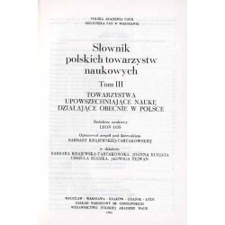 Słownik polskich towarzystw naukowych. T.3: Towarzystwa upowszechniające naukę działające obecnie w Polsce