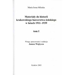 Materiały do historii krakowskiego harcerstwa żeńskiego w latach 1911-1939. T.1-2