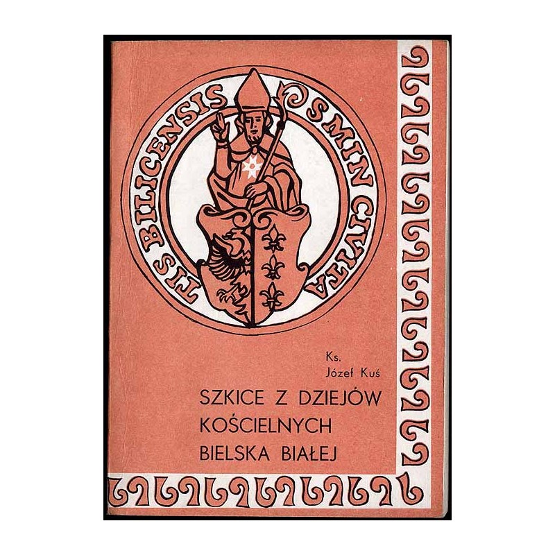 Szkice z dziejów kościelnych Bielska-Białej