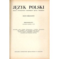Język Polski Organ Towarzystwa Miłośników Języka Polskiego. Zeszyt jubileuszowy. Bibliografia zawartości roczników 1-50
