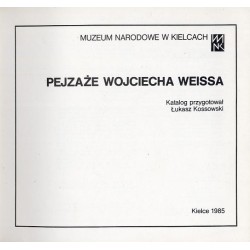 Pejzaże Wojciecha Weissa