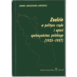 Zaolzie w polityce rządu i opinii społeczeństwa polskiego (1925-1937)
