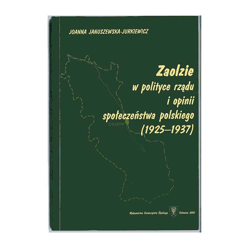 Zaolzie w polityce rządu i opinii społeczeństwa polskiego (1925-1937)