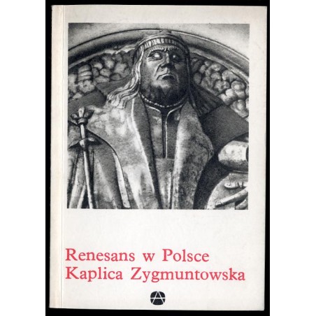 Renesans w Polsce: Kaplica Zygmuntowska