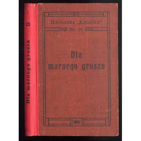 Dla marnego grosza. Powieść
