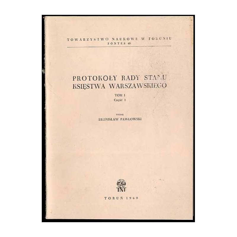 Protokoły Rady Stanu Księstwa Warszawskiego. 2t. w 4 vol