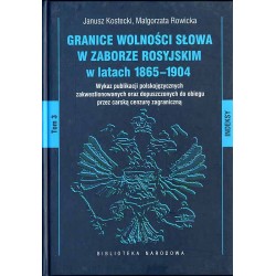 Granice wolności słowa w zaborze rosyjskim w latach 1865-1904. Wykaz publikacji polskojęzycznych zakwestionowanych oraz dopuszcz