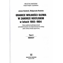 Granice wolności słowa w zaborze rosyjskim w latach 1865-1904. Wykaz publikacji polskojęzycznych zakwestionowanych oraz dopuszcz