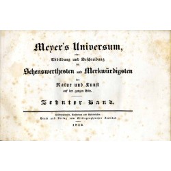Meyer's Universum oder Abbildung und Beschreibung des Sehenswerthesten und Merkwürdigsten der Natur und Kunst auf der ganzen Erd