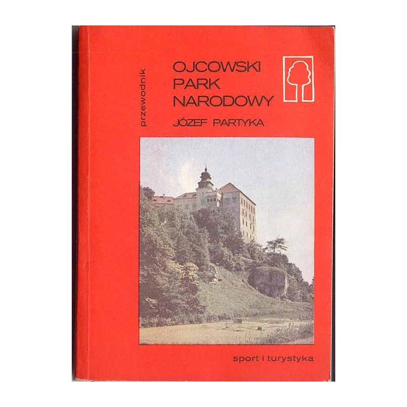 Ojcowski Park Narodowy. Przewodnik