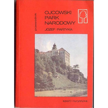 Ojcowski Park Narodowy. Przewodnik