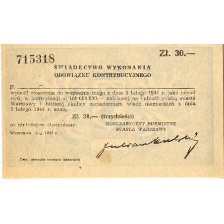 Świadectwo wykonania obowiązku kontrybucyjnego. Zł. 30.- [1944] / fałszerstwo polskiej konspiracji
