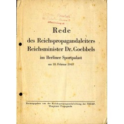 Rede des Reichspropagandaleiters Reichsminister Dr. Goebbels im Berliner Sportpalast am 18. Februar 1943 / zapowiedź rozpoczęcia