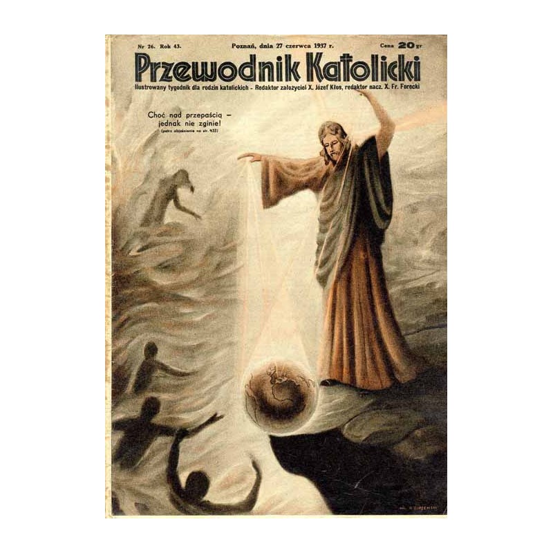 Przewodnik Katolicki. Ilustrowany tygodnik dla rodzin katolickich. R. 43 (1937). Nr 26 (27 czerwca 1937) / Otton Edward Borzemsk