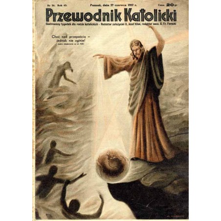Przewodnik Katolicki. Ilustrowany tygodnik dla rodzin katolickich. R. 43 (1937). Nr 26 (27 czerwca 1937) / Otton Edward Borzemsk