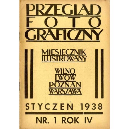 Przegląd Fotograficzny. Miesięcznik ilustrowany. Organ Związku Polskich Towarzystw Fotograficznych, Polskiego T-wa Fotograficzne