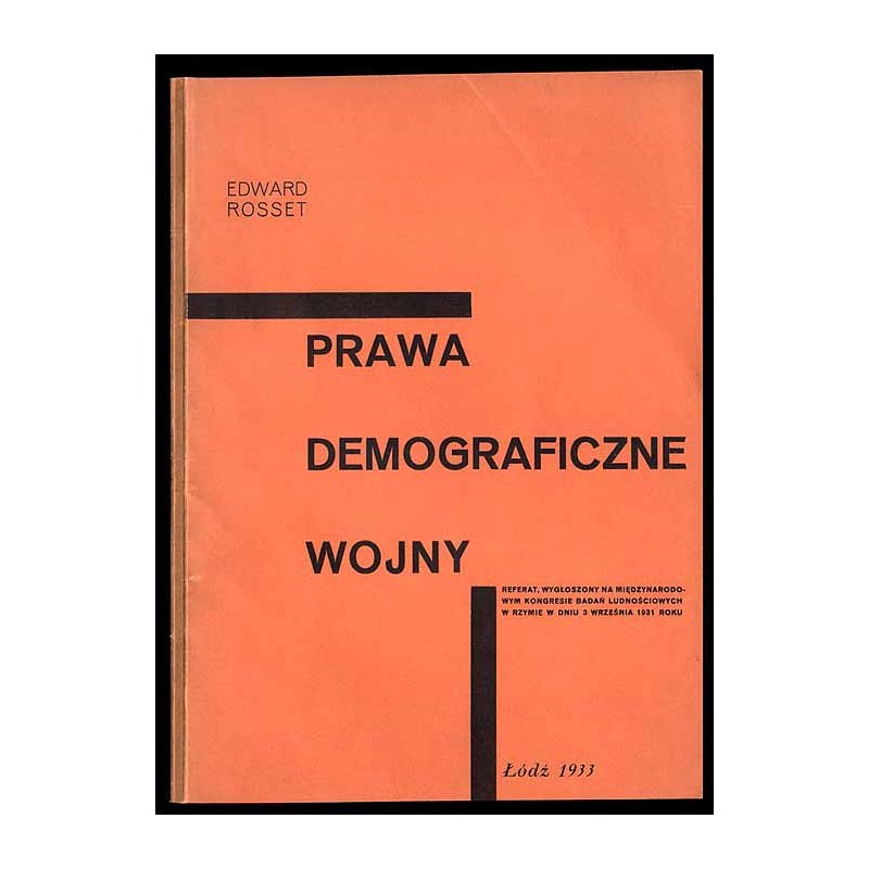 Prawa demograficzne wojny. Referat wygłoszony na Międzynarodowym Kongresie Badań Ludnościowych w Rzymie w dniu 8 września 1931 r