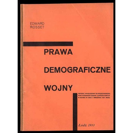 Prawa demograficzne wojny. Referat wygłoszony na Międzynarodowym Kongresie Badań Ludnościowych w Rzymie w dniu 8 września 1931 r