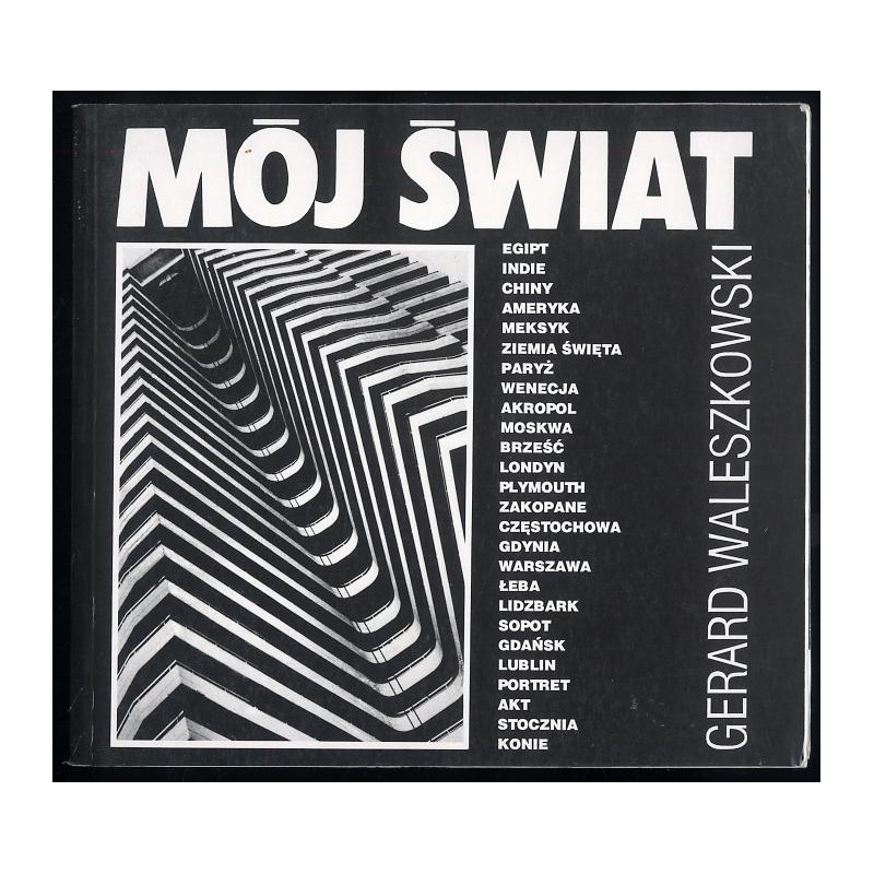 Gerard Waleszkowski. Mój świat