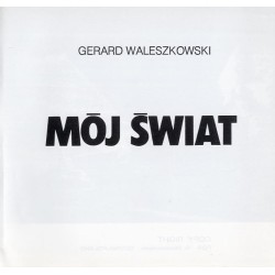 Gerard Waleszkowski. Mój świat