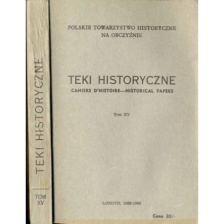 Teki Historyczne. T. 15 (1966-1968) / Handel Troi z Europą / Ziemia Czerwieńska / Wojskowość mongolska / Grunwaldiana / 150 lat