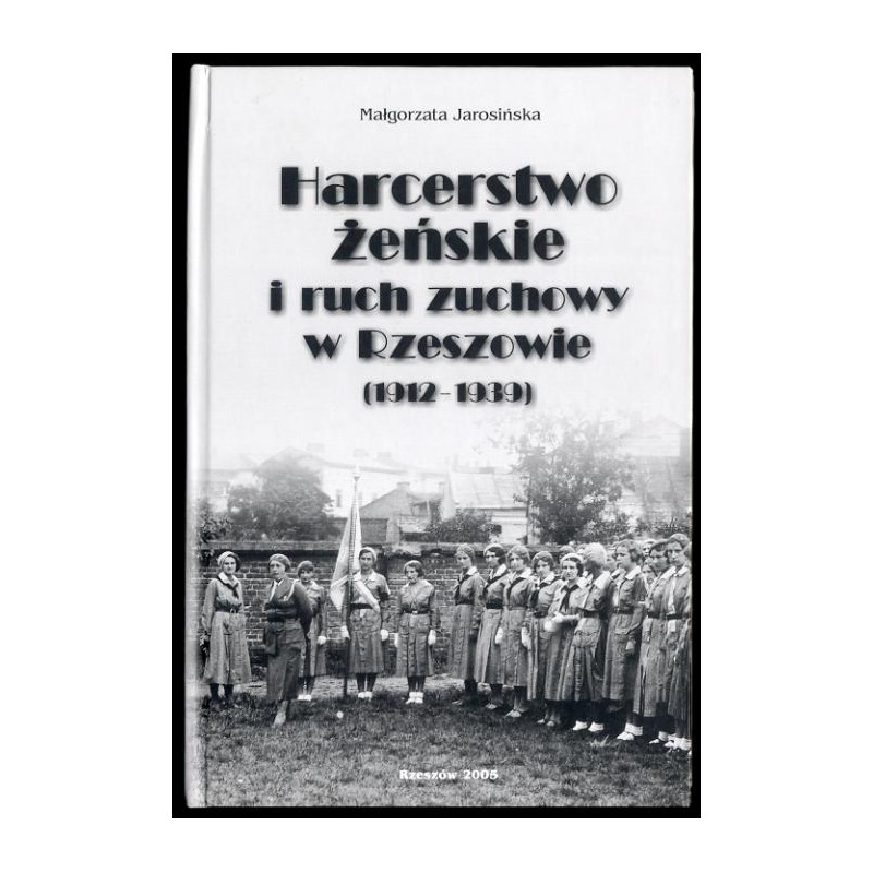 Harcerstwo żeńskie i ruch zuchowy w Rzeszowie (1912-1939)