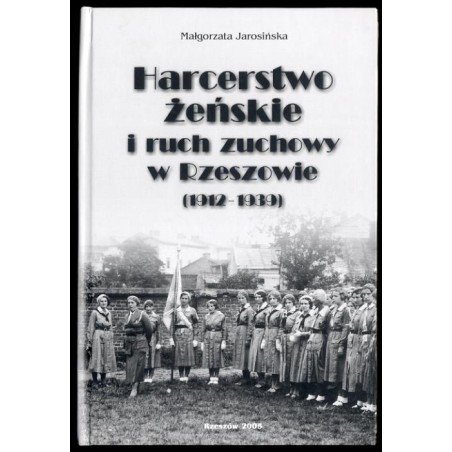 Harcerstwo żeńskie i ruch zuchowy w Rzeszowie (1912-1939)