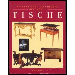 Illustrierte Geschichte der Möbel. Tische