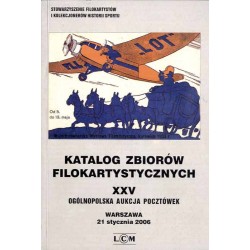 [Stowarzyszenie Filokartystów] Katalog Zbiorów Filokartystycznych. XXV Ogólnopolska Aukcja Pocztówek, Warszawa 21 stycznia 2006