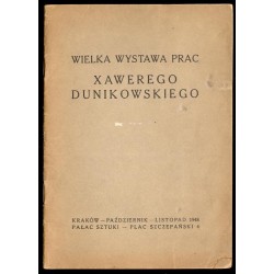 Wielka wystawa prac Xawerego Dunikowskiego (1898-1948) październik-listopad 1948
