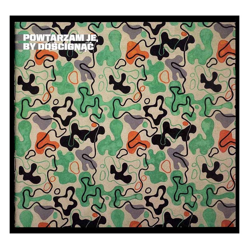 Powtarzam je, by doścignąć. Wernisaż