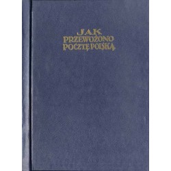 Jak przewożono pocztę polską w dawnych czasach. Szkic historyczny z ilustracjami