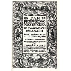 Jak przewożono pocztę polską w dawnych czasach. Szkic historyczny z ilustracjami