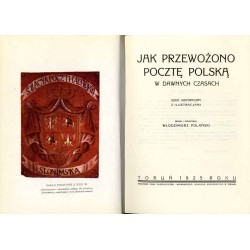 Jak przewożono pocztę polską w dawnych czasach. Szkic historyczny z ilustracjami