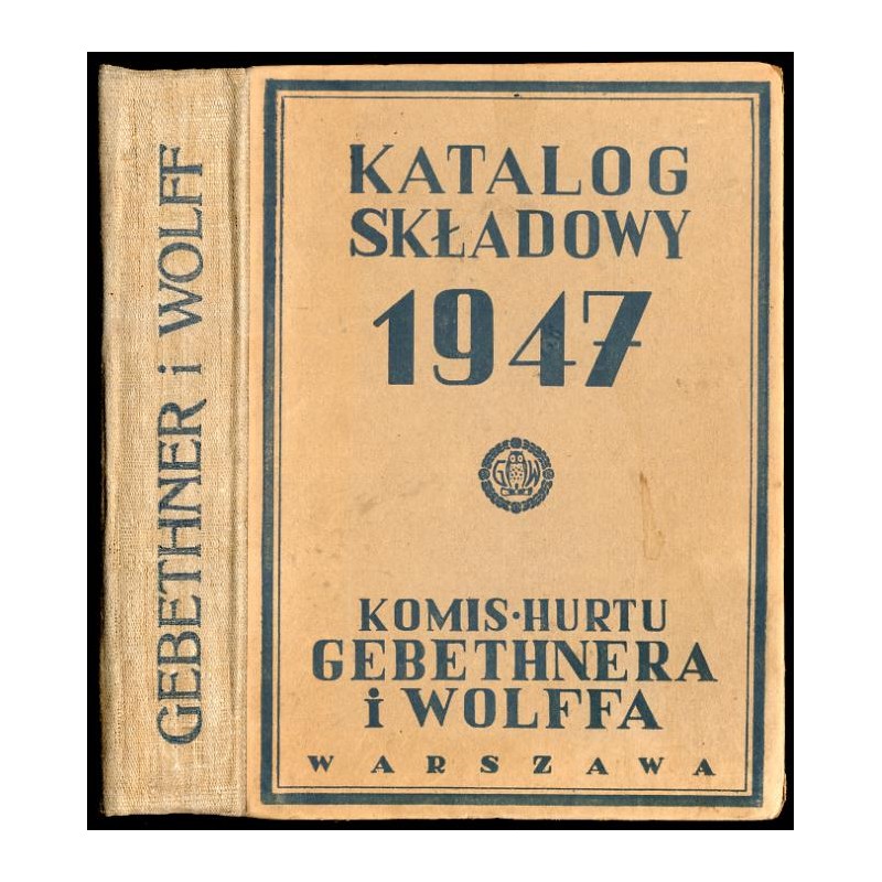Katalog Składowy 1947. Rocznik I. Gebethner i Wolff, Warszawa