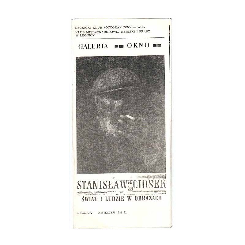 Stanisław Ciosek - Świat i ludzie w obrazach. Galeria Fotografii Okno, Legnica, kwiecień 1983 r