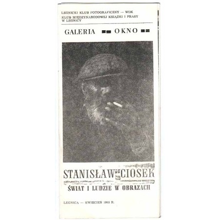 Stanisław Ciosek - Świat i ludzie w obrazach. Galeria Fotografii Okno, Legnica, kwiecień 1983 r