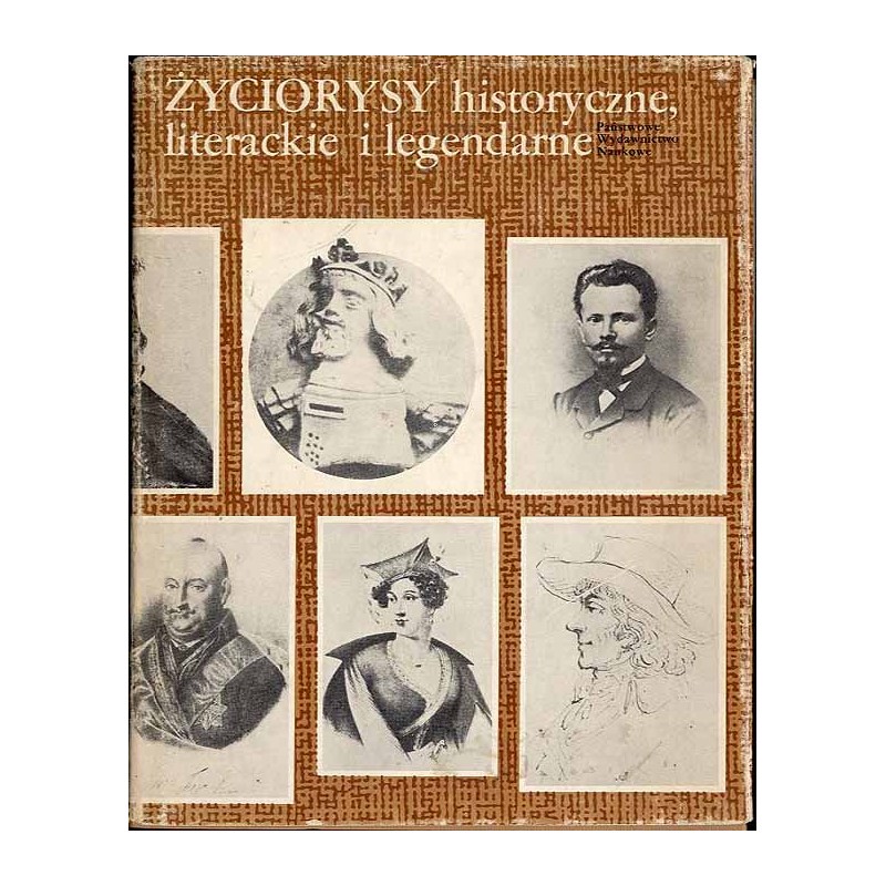 Życiorysy historyczne, literackie i legendarne. Seria 1