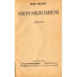 Nieposkromieni. Powieść