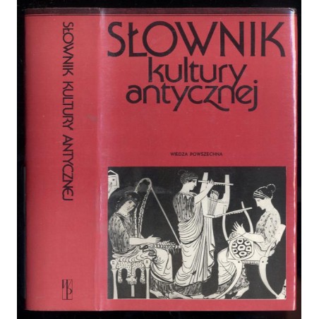 Słownik kultury antycznej. Grecja, Rzym