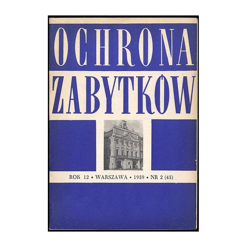 Ochrona Zabytków. R.12 (1959). Nr 2 (45)