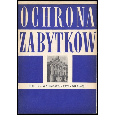 Ochrona Zabytków. R.12 (1959). Nr 2 (45)