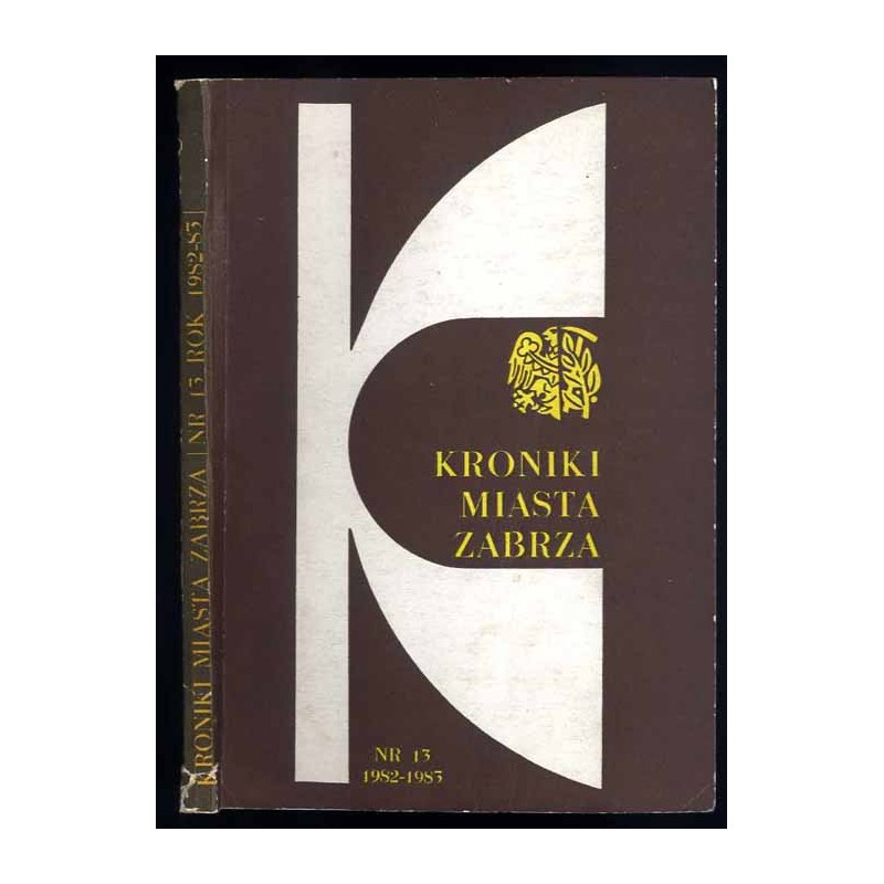 Kroniki Miasta Zabrza. Nr 13 (1982-83)