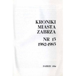 Kroniki Miasta Zabrza. Nr 13 (1982-83)