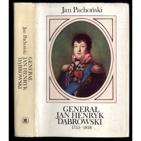 Generał Jan Henryk Dąbrowski 1755-1818