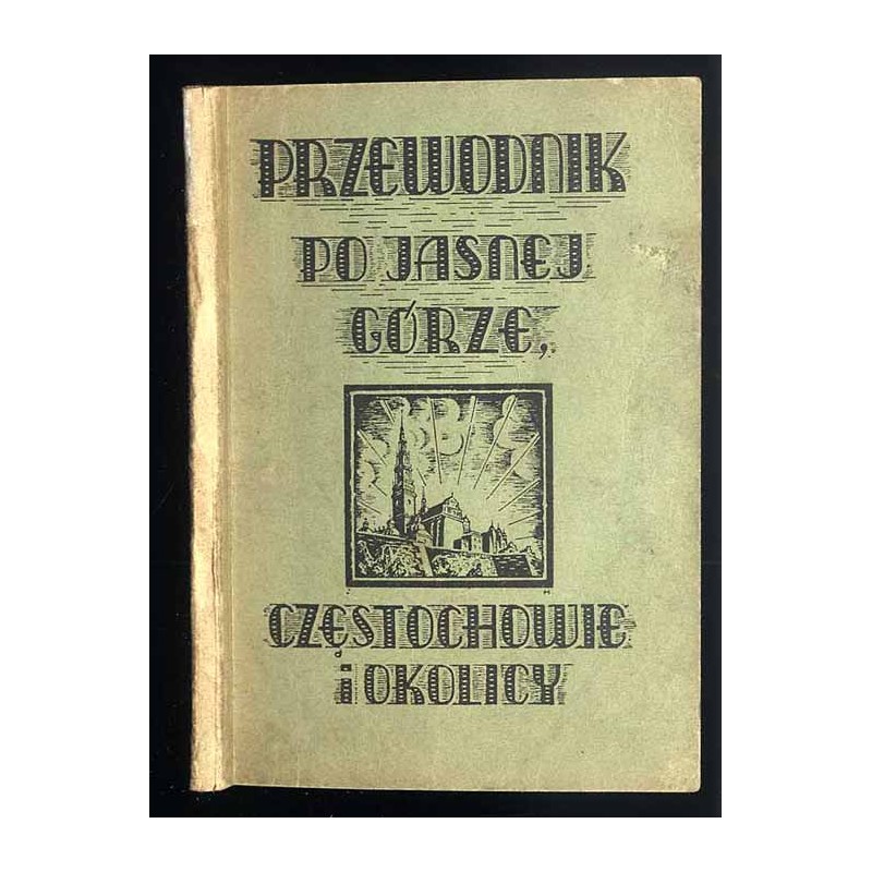 Przewodnik po Jasnej Górze, Częstochowie i okolicy
