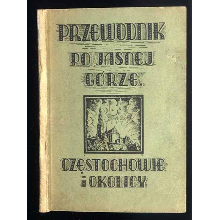 Przewodnik po Jasnej Górze, Częstochowie i okolicy