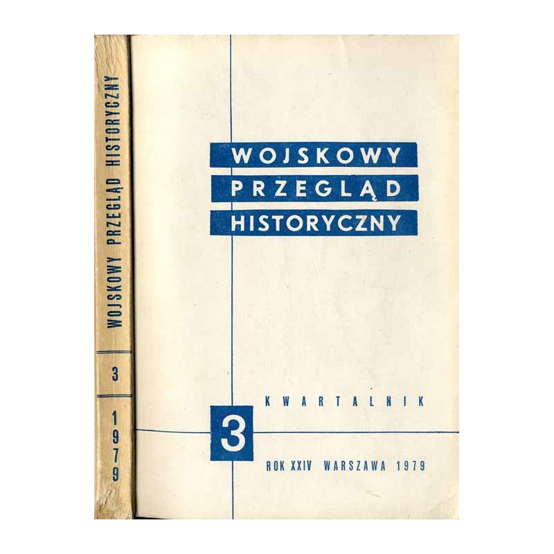 Wojskowy Przegląd Historyczny. R. 24 (1979). Nr 3 (89) (Lipiec - Wrzesień 1979)